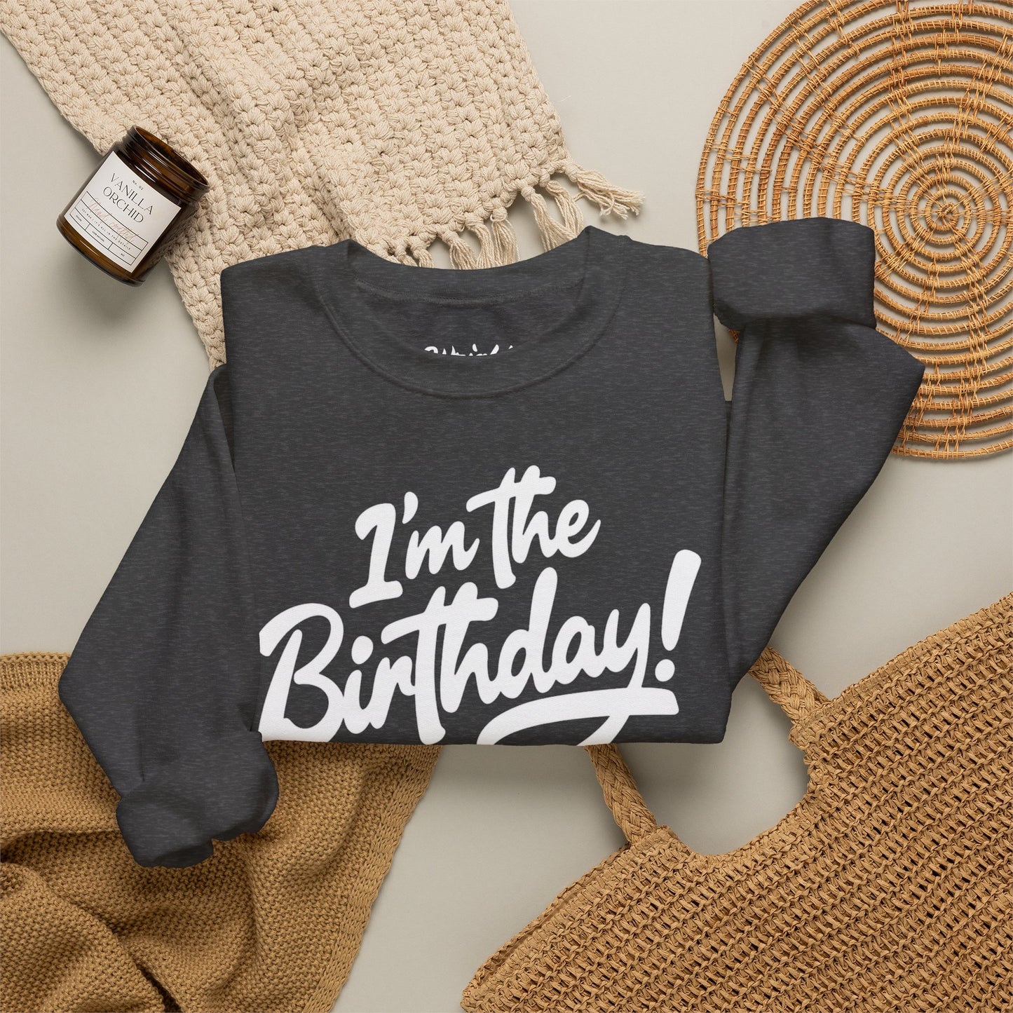 I'm the Birthday! Crewneck Sweatshirt — Bold Birthday Celebration Top