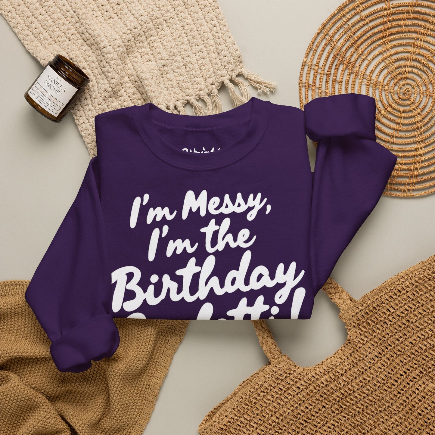 Birthday Confetti Crewneck Sweatshirt — "I'm Messy, I'm the Birthday Confetti!"