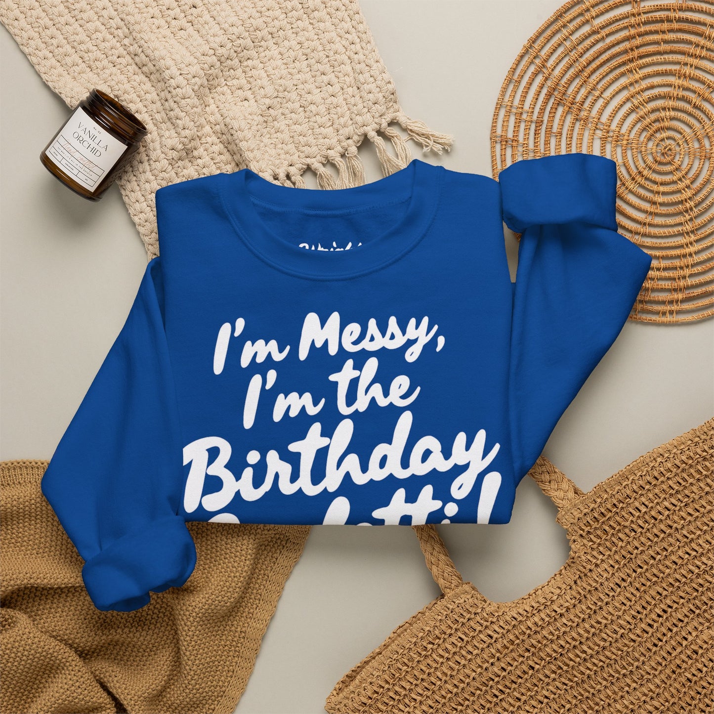 Birthday Confetti Crewneck Sweatshirt — "I'm Messy, I'm the Birthday Confetti!"