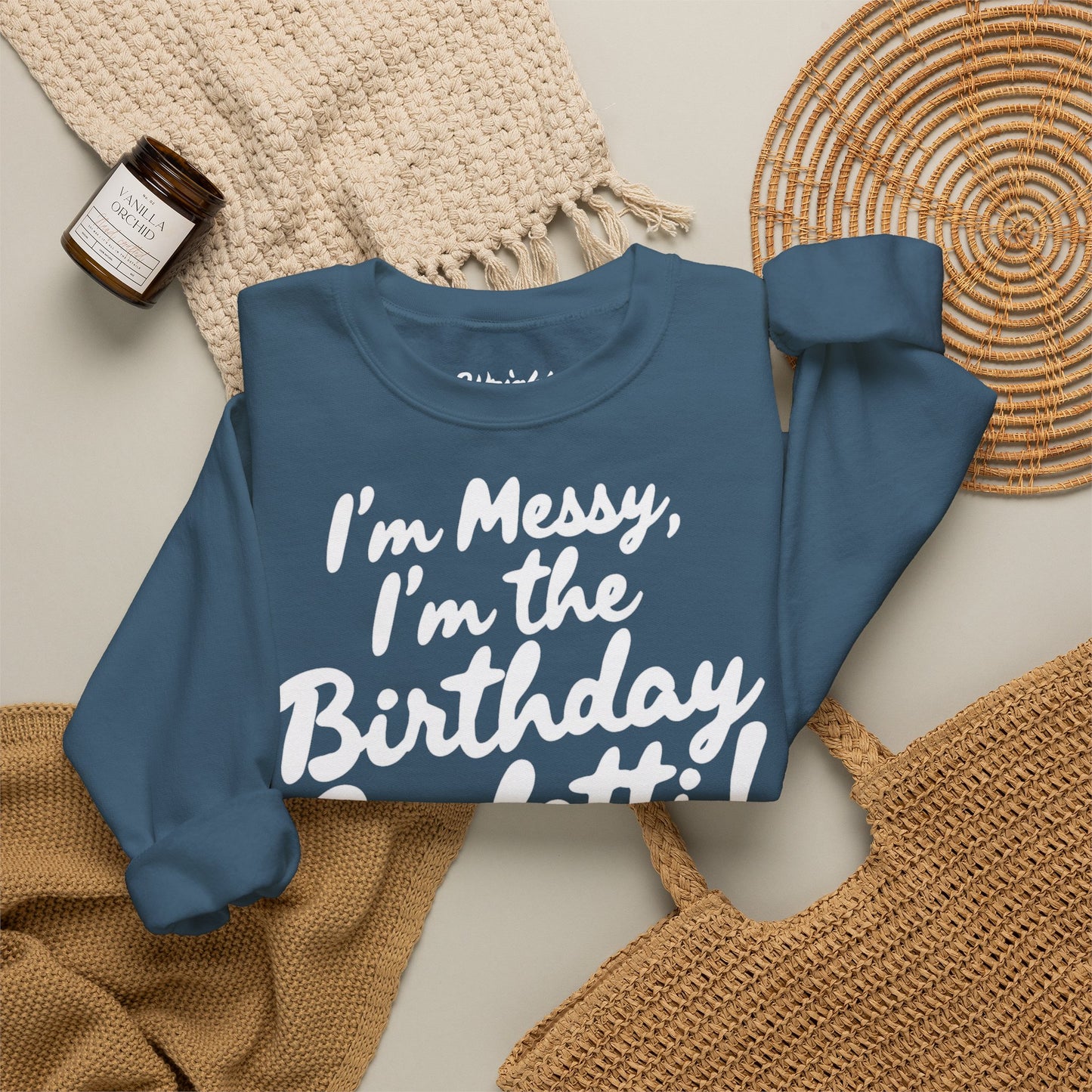 Birthday Confetti Crewneck Sweatshirt — "I'm Messy, I'm the Birthday Confetti!"