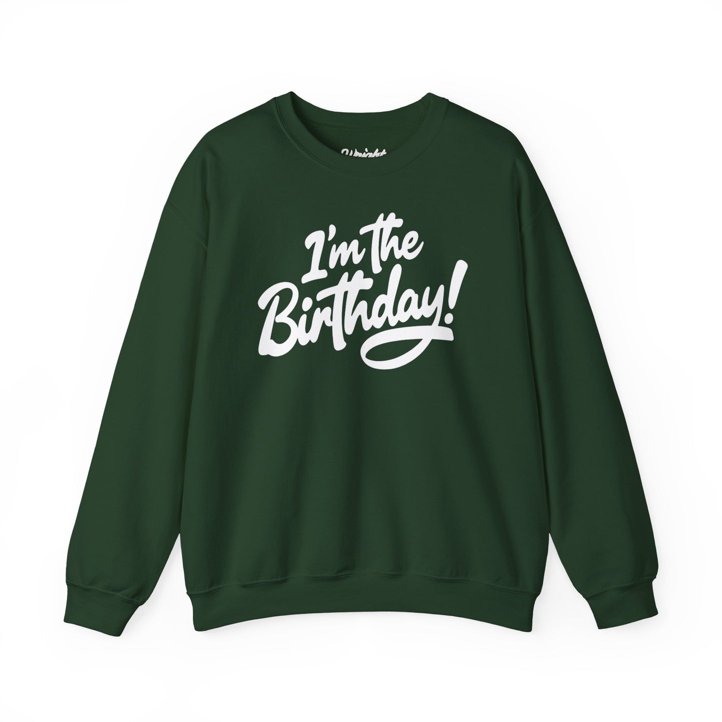 I'm the Birthday! Crewneck Sweatshirt — Bold Birthday Celebration Top