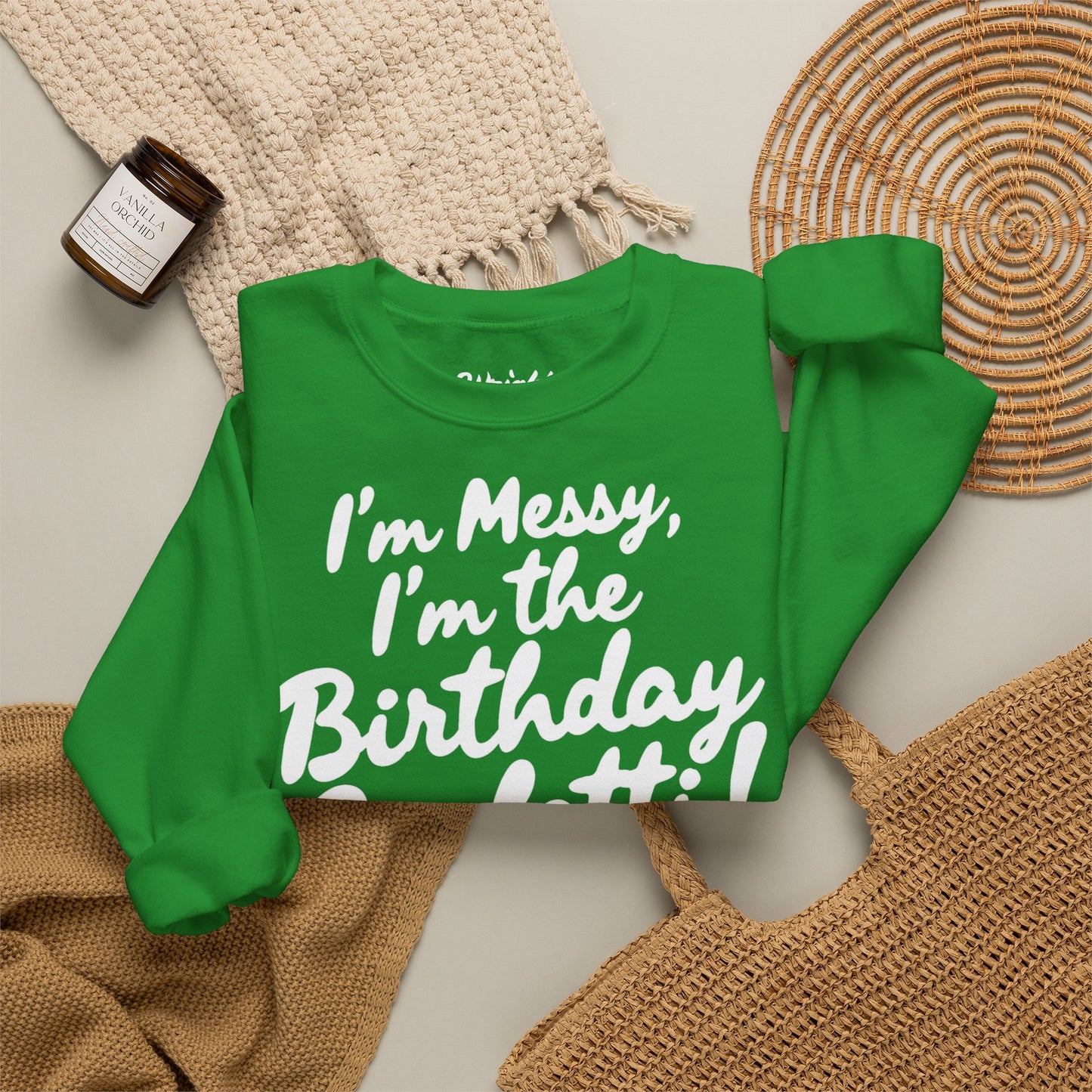 Birthday Confetti Crewneck Sweatshirt — "I'm Messy, I'm the Birthday Confetti!"