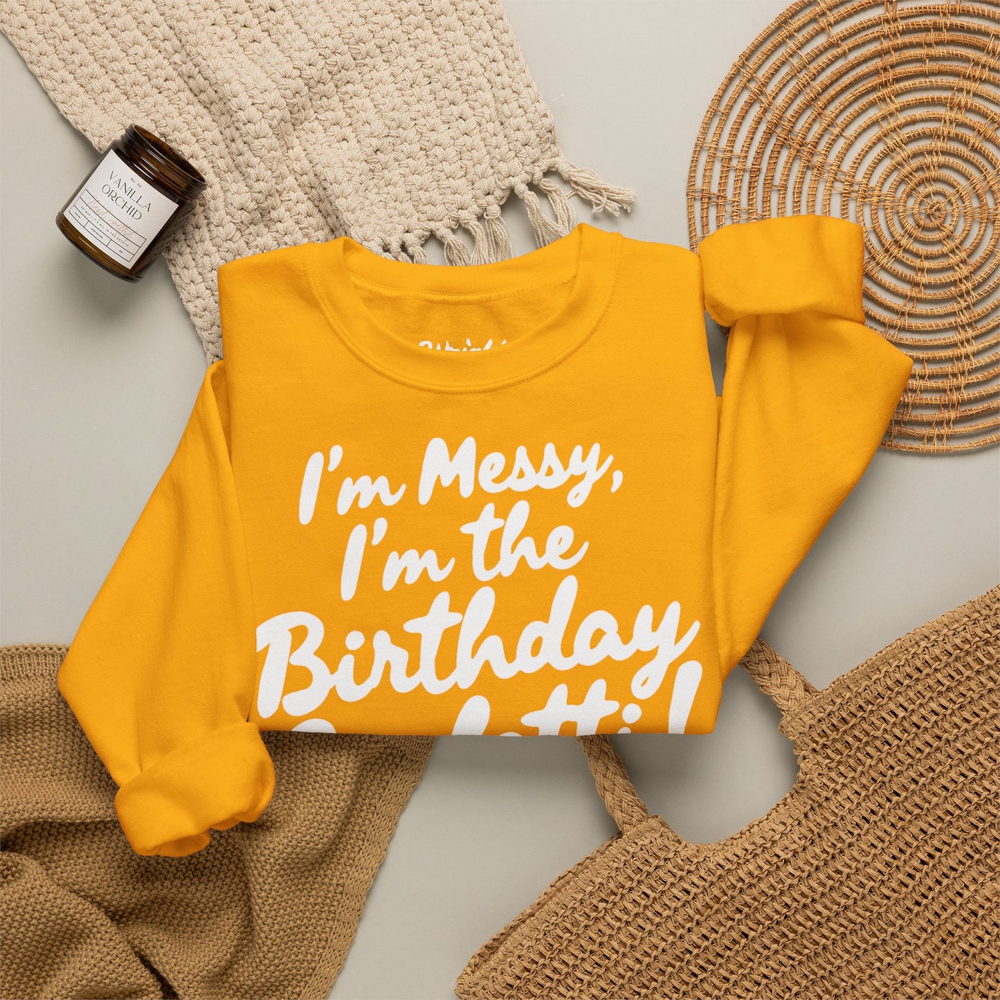 Birthday Confetti Crewneck Sweatshirt — "I'm Messy, I'm the Birthday Confetti!"