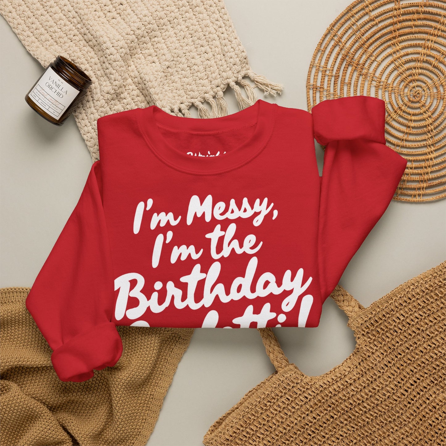 Birthday Confetti Crewneck Sweatshirt — "I'm Messy, I'm the Birthday Confetti!"
