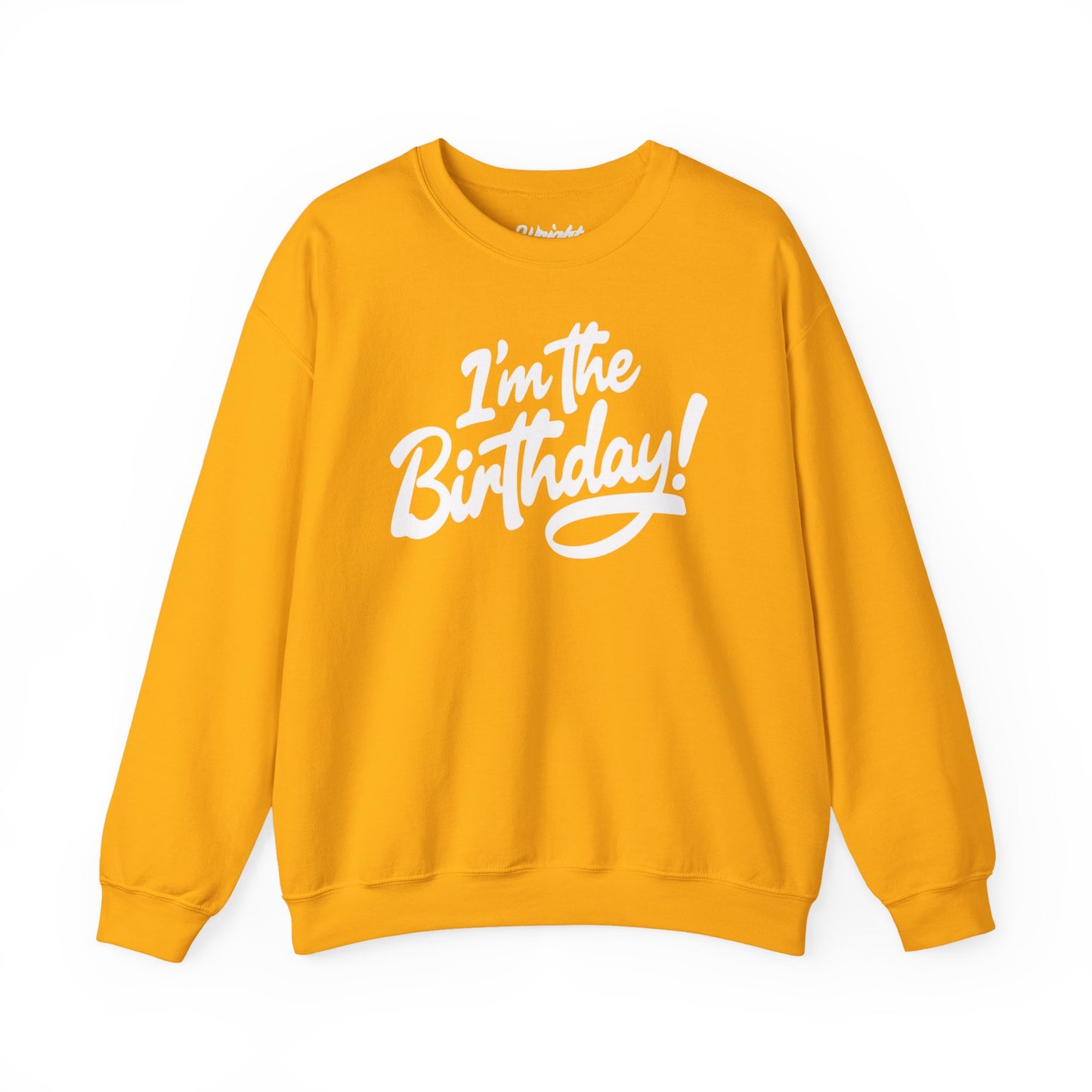 I'm the Birthday! Crewneck Sweatshirt — Bold Birthday Celebration Top